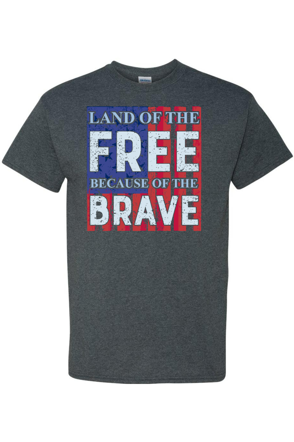 Land of the Free Because of the Brave T-Shirt - Patriotic American