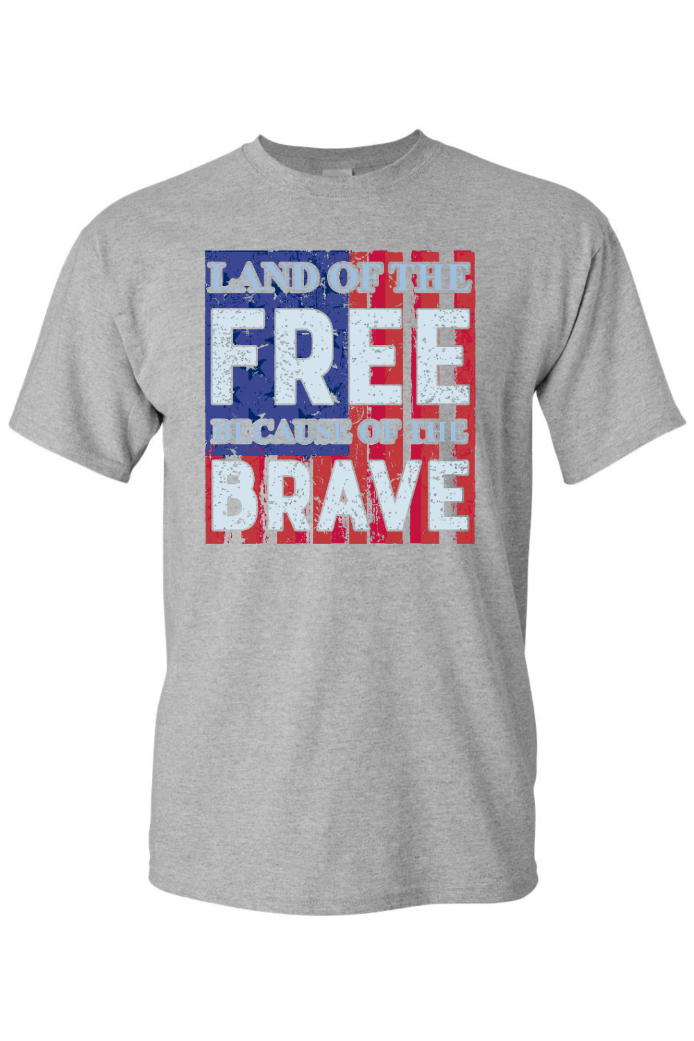 Land of the Free Because of the Brave T-Shirt - Patriotic American