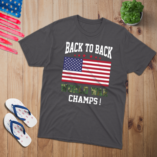 Back to back World War Champs 100% USA Made Cotton T-Shirt