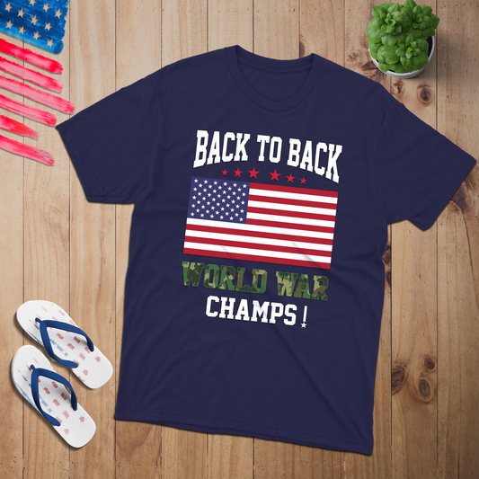 Back to Back World War Champs T-Shirt - Patriotic American