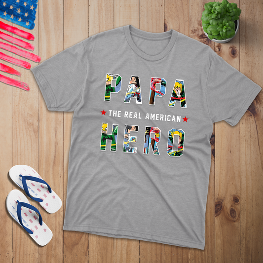Papa the real hero 100% USA Made Cotton T-Shirt