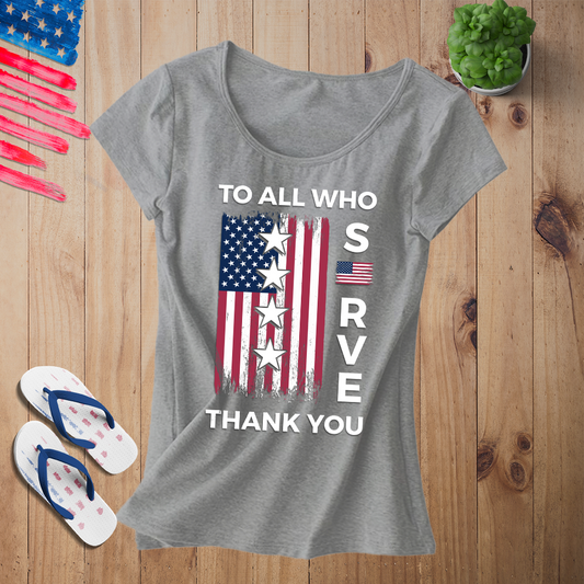 To All Who Serve T-shrts - Women's Cut - Patriotic American
